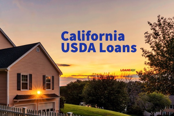 USDA Loans in California plus Loan Limits and Requirements