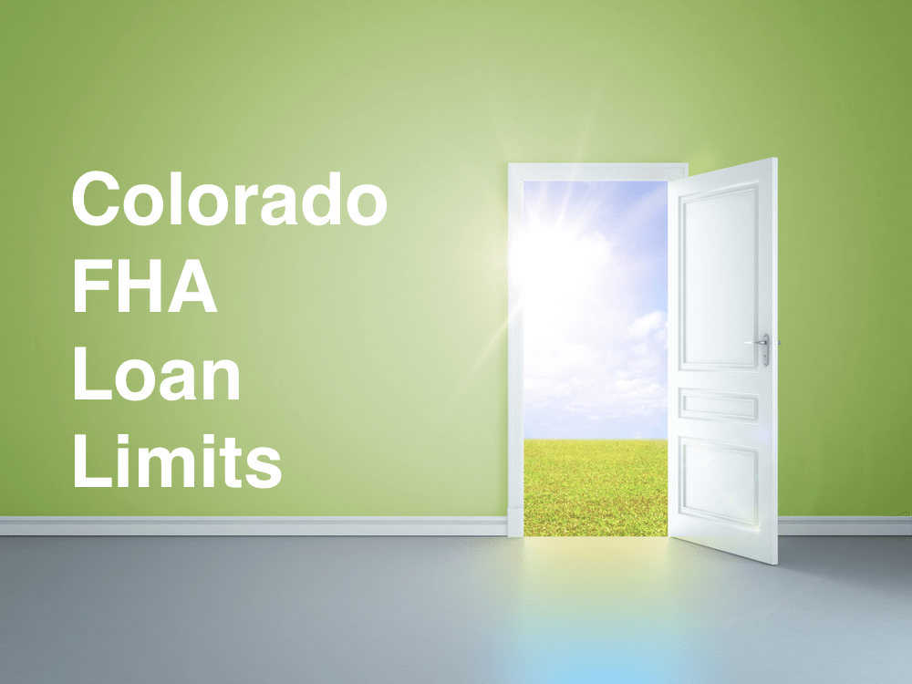 Colorado FHA Loan Limits