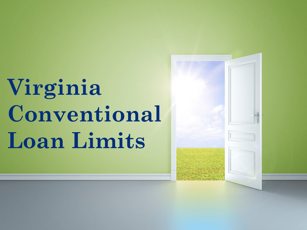 Virginia Conventional Loans VA Conforming Loan Limits